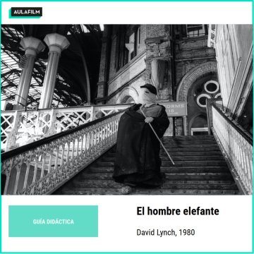 Guía didáctica: El hombre elefante