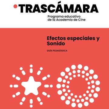 Efectos especiales y Sonido. Un monstruo viene a verme - Guía pedagógica