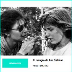 El milagro de Ana Sullivan. Guía didáctica